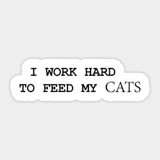 For my cats white lover quote meme T-Shirt Sticker